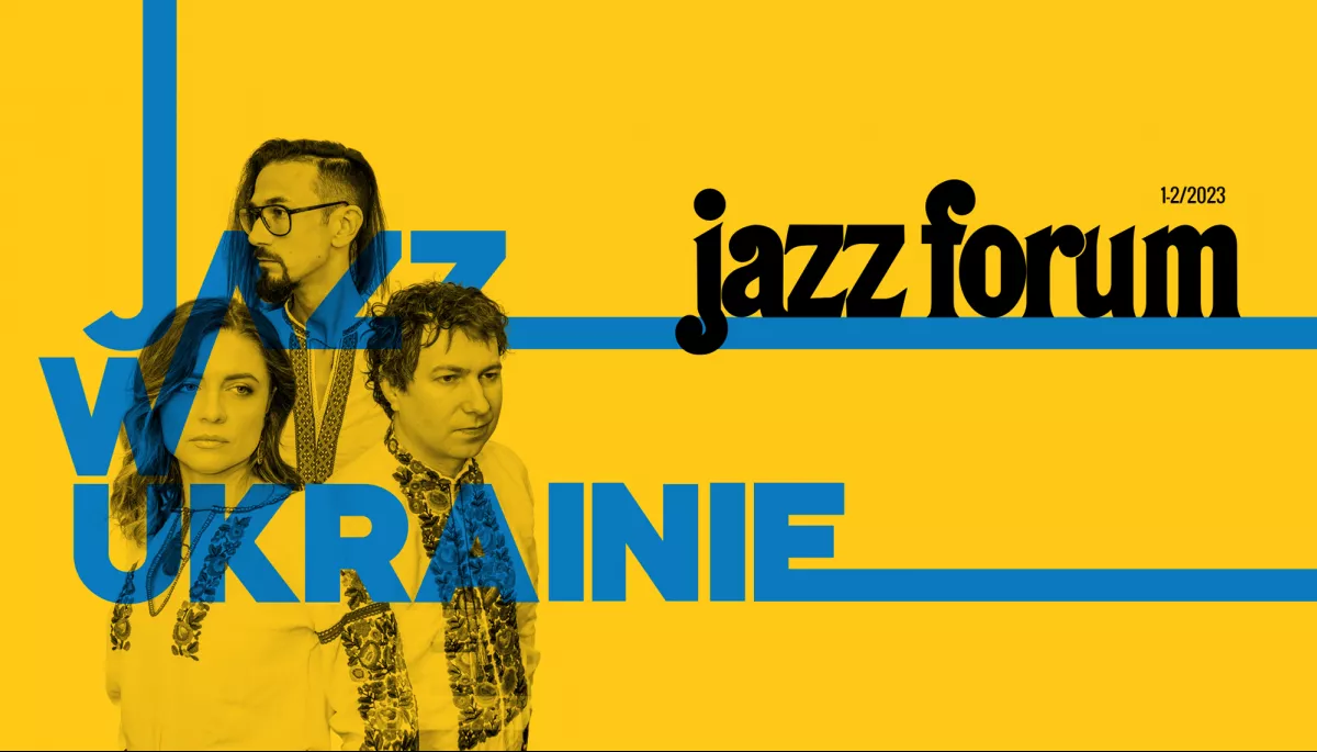 Польський джазовий журнал Jazz Forum присвятив новий випуск Україні