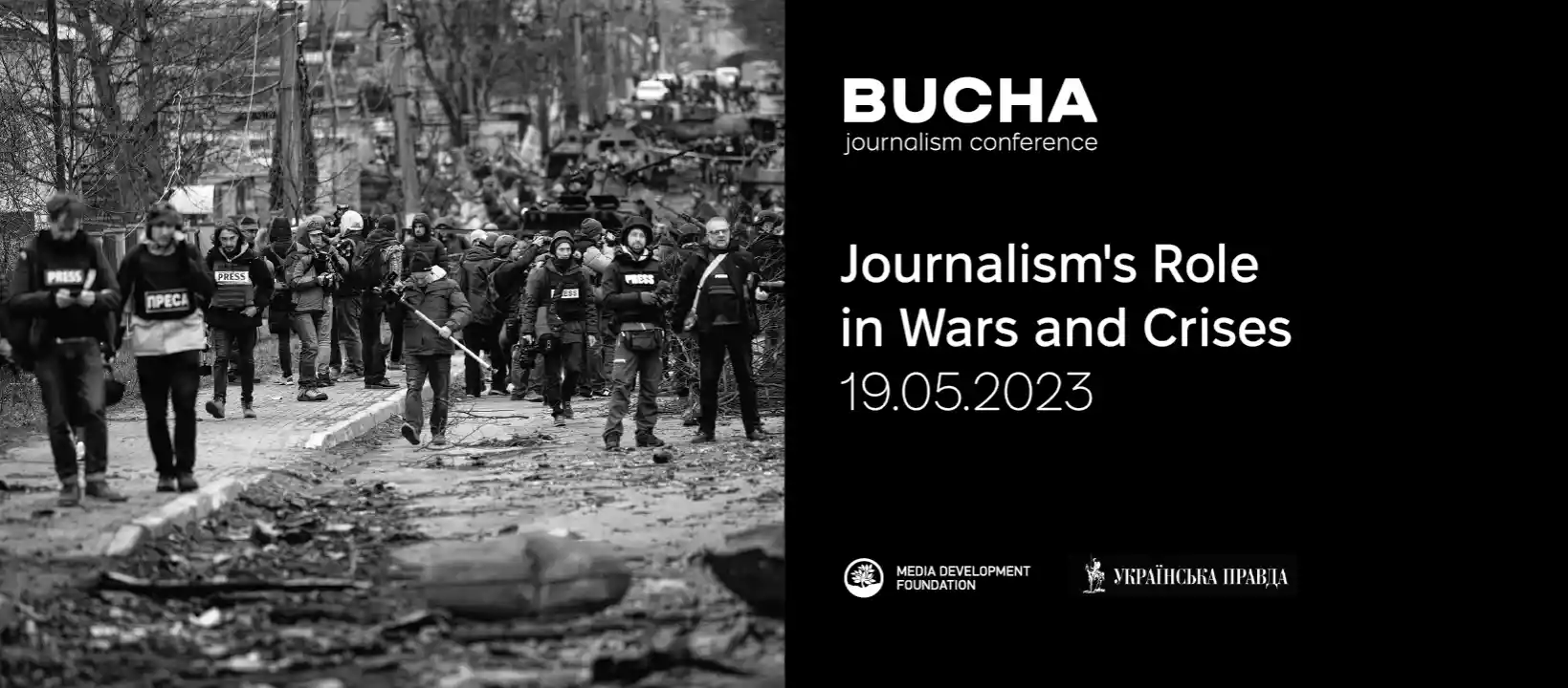 19 травня &ndash; конференція Bucha Journalism Conference на тему &laquo;Роль журналістики під час війн і криз&raquo;