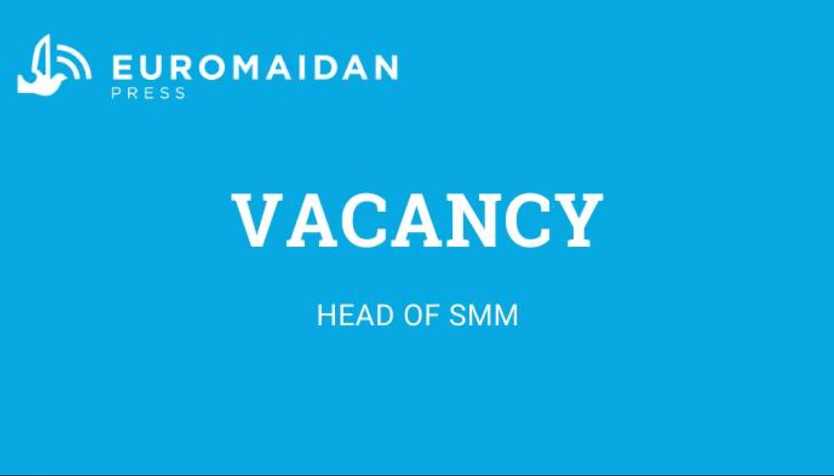 Euromaidan Press шукає керівника/керівницю SMM на постійну роботу