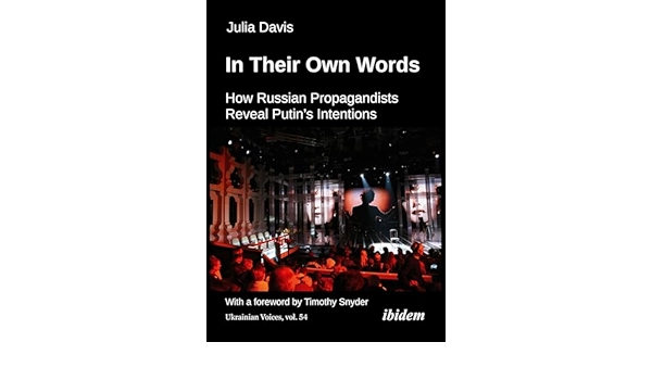 Дослідниця Джулія Девіс випустила книгу «Як російські пропагандисти викривають наміри Путіна»